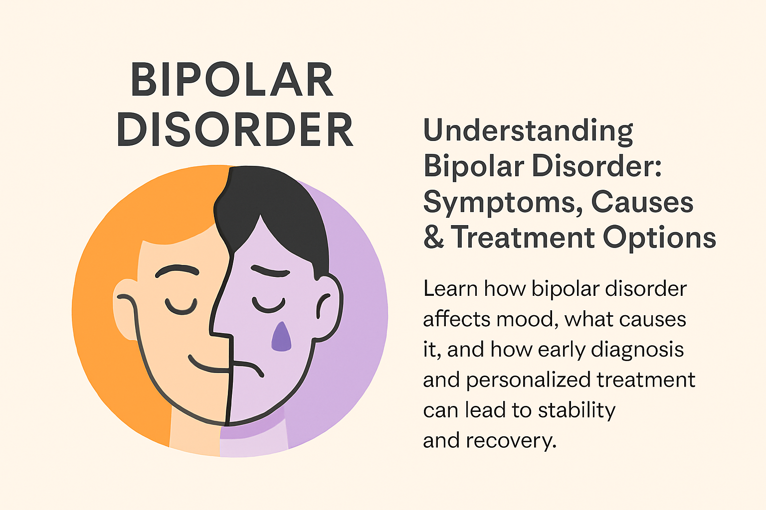 Understanding Bipolar Disorder: Symptoms, Causes & Treatment Options